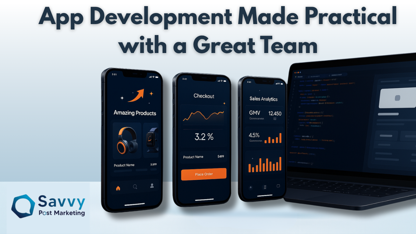 App Development Made Practical with a Great Team